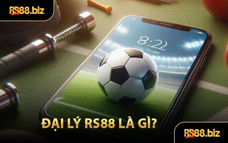 Đại lý RS88 là gì?